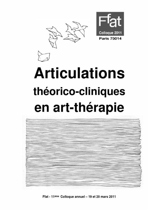 Revue annuelle N°11 « Articulations théorico-cliniques en art-thérapie »
